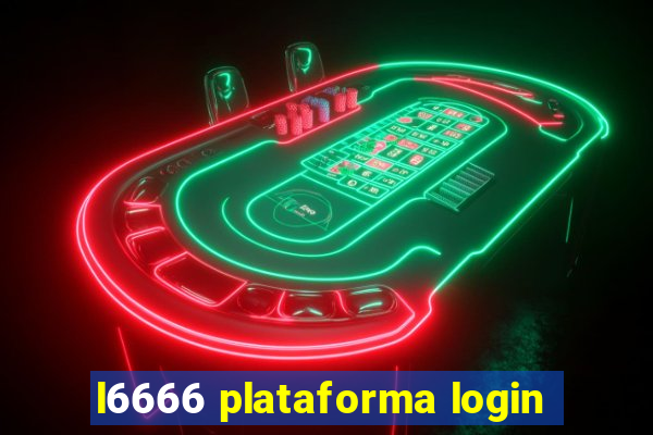 l6666 plataforma login